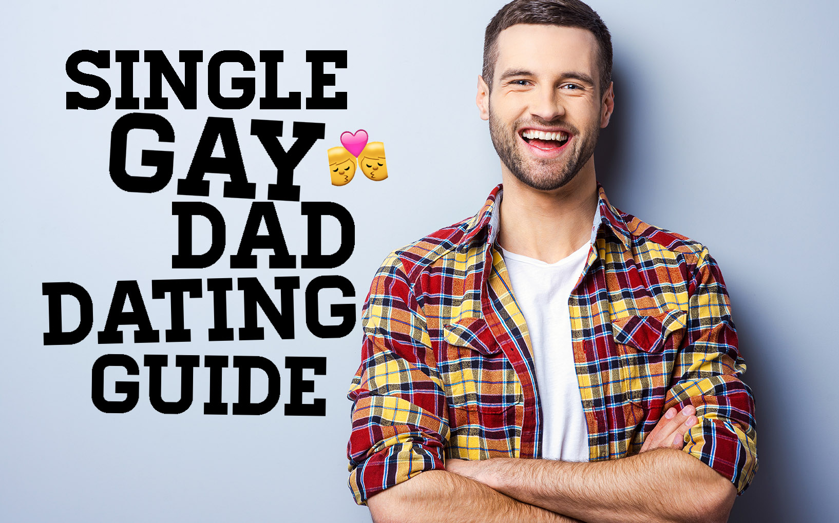 Single Gay Dad Dating Guide